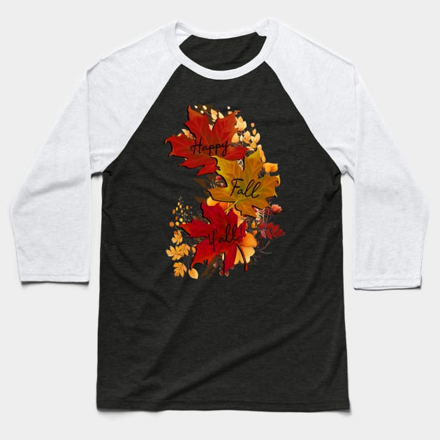 Happy Fall Y'all Autumn Leaves Baseball T-Shirt by tamdevo1